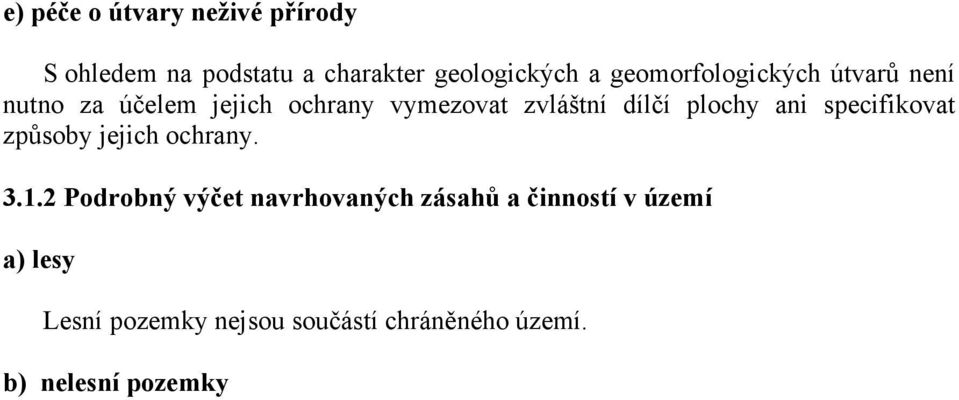 plochy ani specifikovat způsoby jejich ochrany. 3.1.