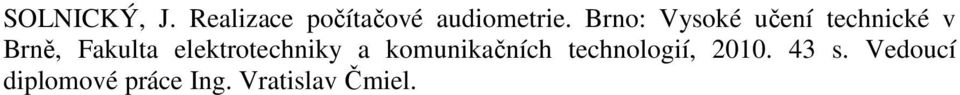 elektrotechniky a komunikačních technologií,