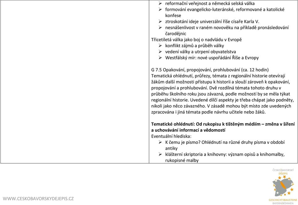 nové uspořádání Říše a Evropy G 7.5 Opakování, propojování, prohlubování (ca.