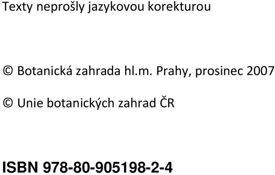 m. Prahy, prosinec 2007 Unie