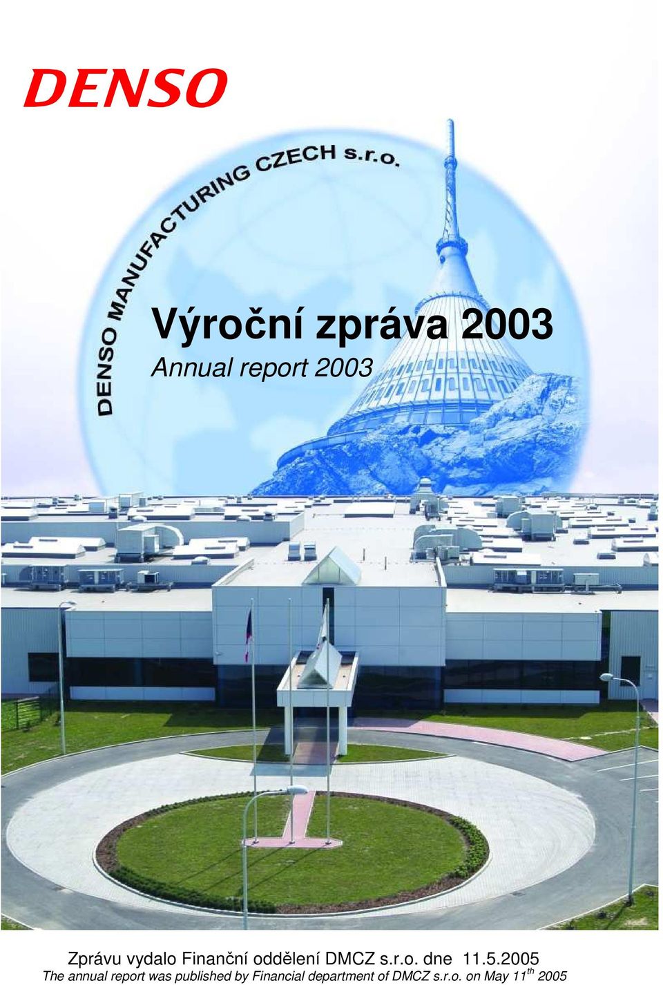 2005 The annual report was published by