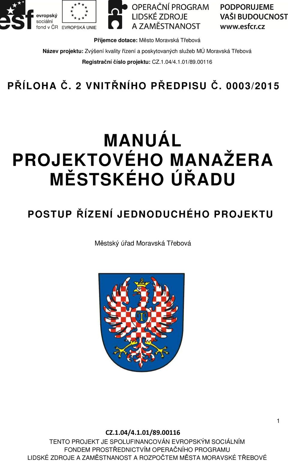 0003/2015 MANUÁL PROJEKTOVÉHO MANAŽERA