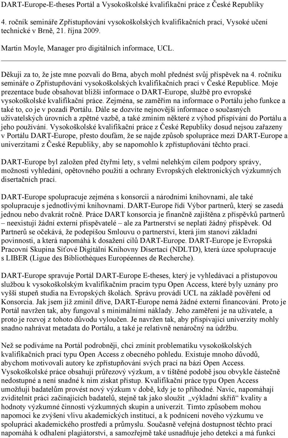 ročníku semináře o Zpřístupňování vysokoškolských kvalifikačních prací v České Republice.