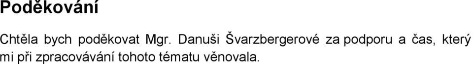 Danuši Švarzbergerové za