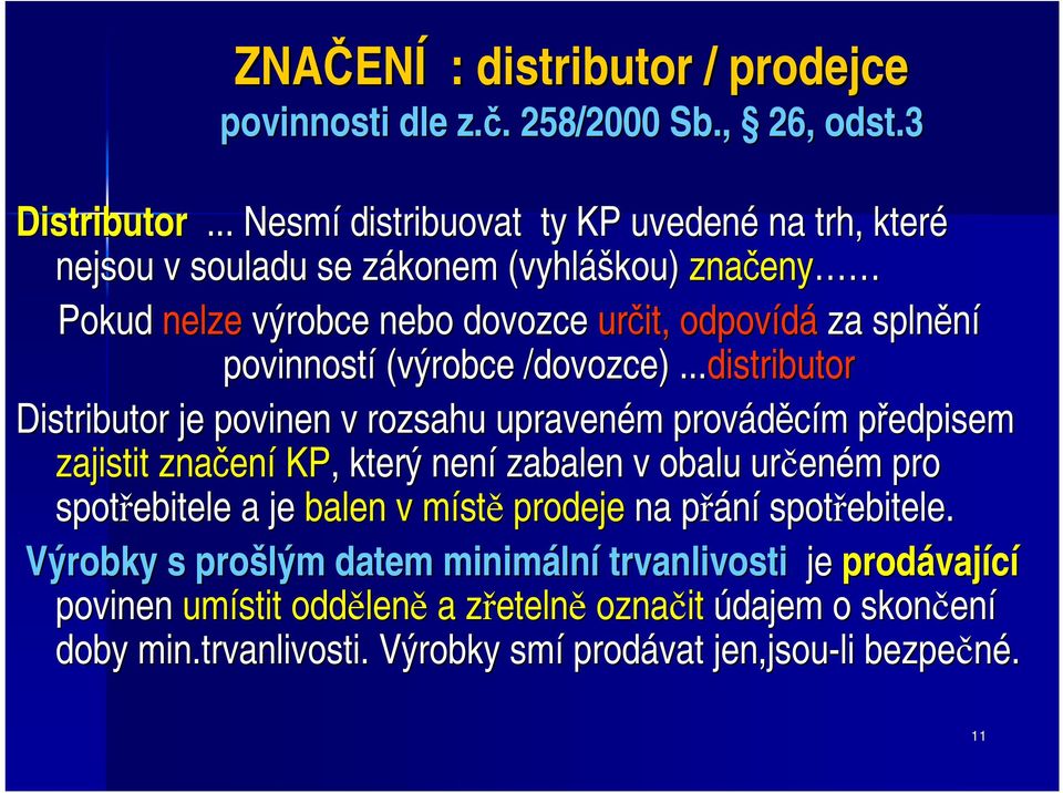 (výrobce /dovozce).