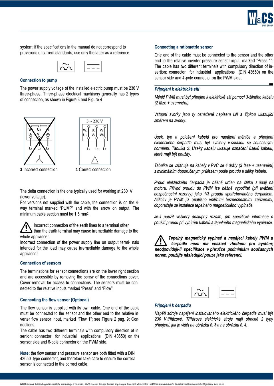 Three-phase electrical machinery generally has 2 types of connection, as shown in Figure 3 and Figure 4 Connecting a ratiometric sensor One end of the cable must be connected to the sensor and the