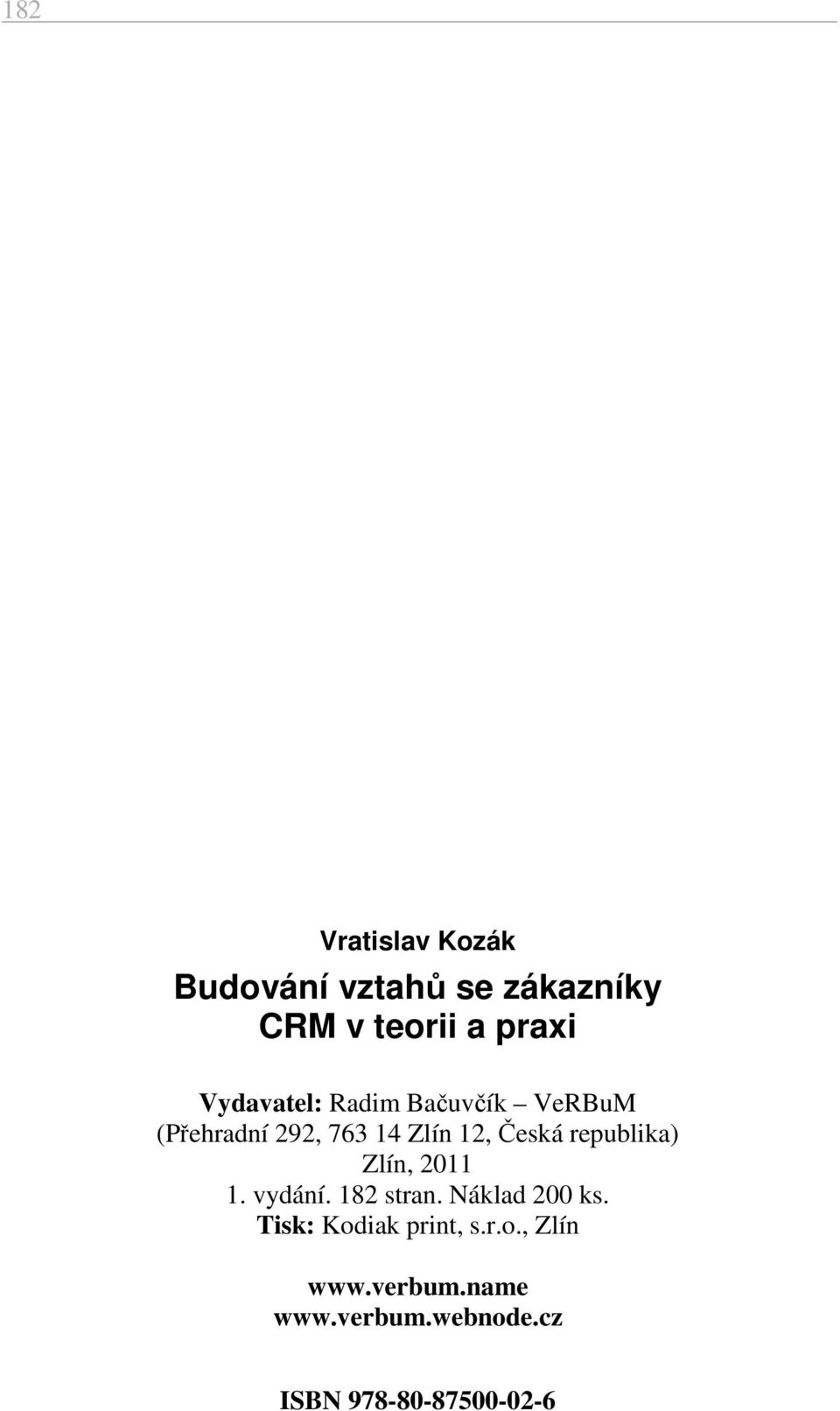 republika) Zlín, 2011 1. vydání. 182 stran. Náklad 200 ks.