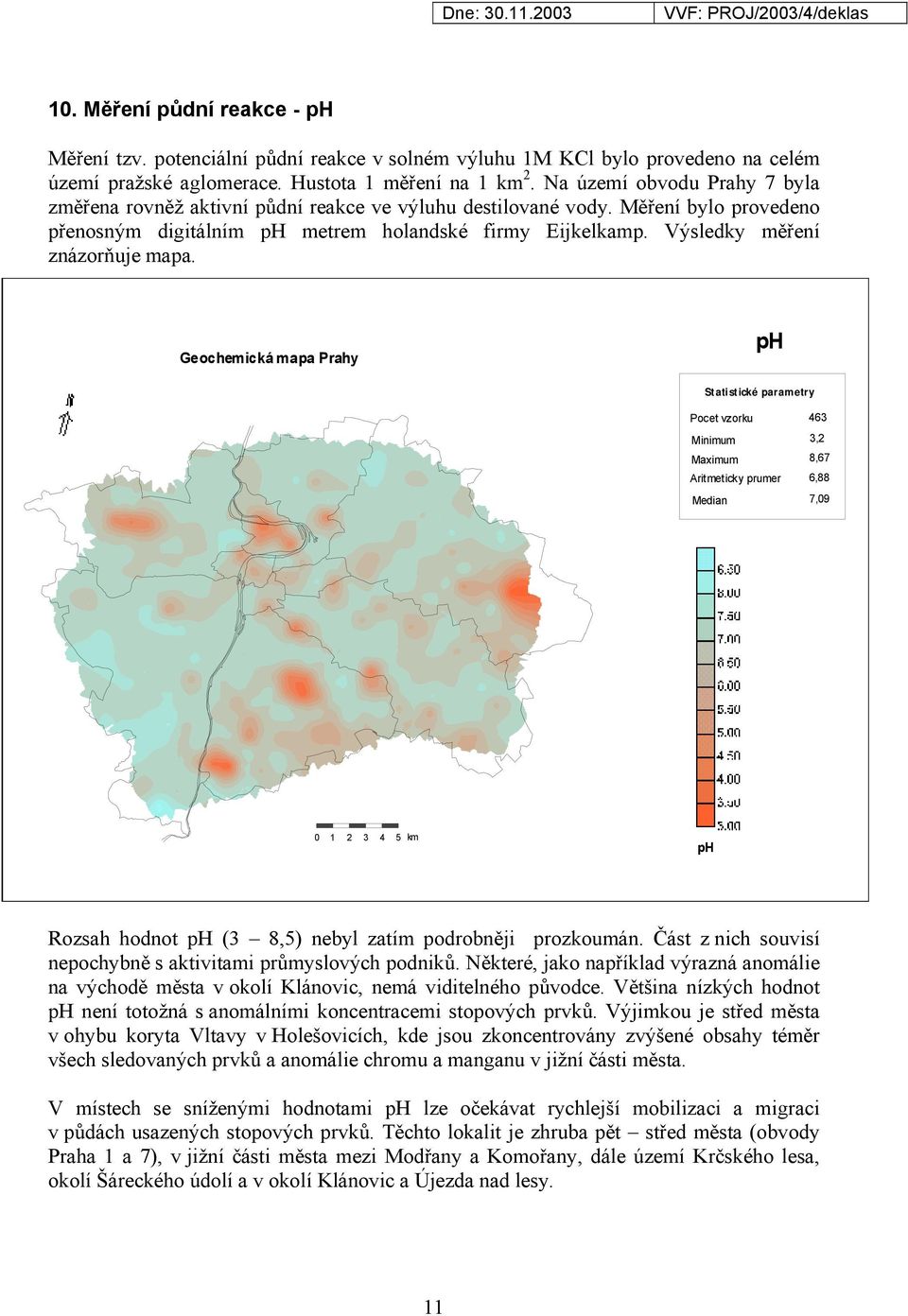 Výsledky měření znázorňuje mapa.