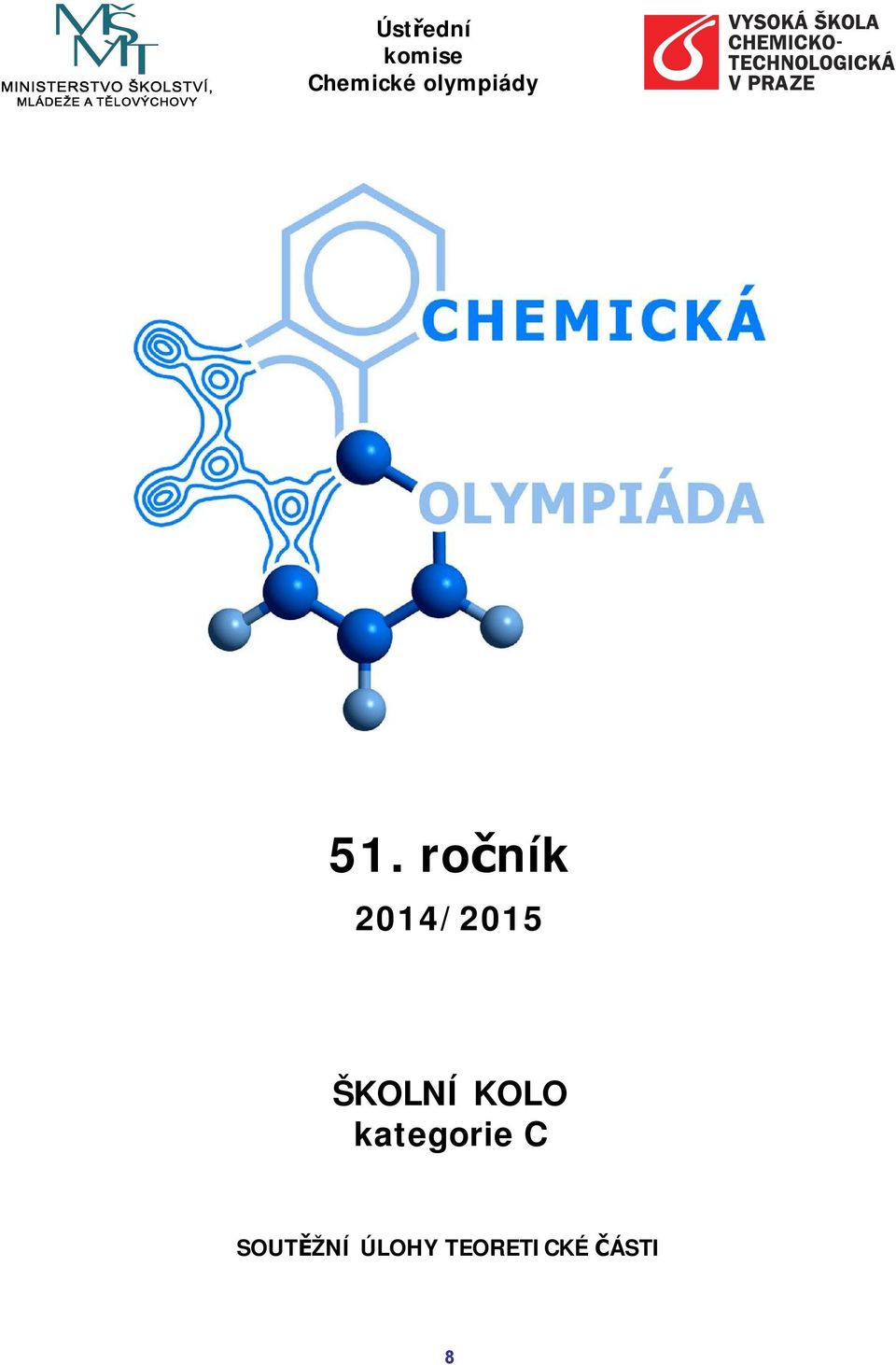 ročník 2014/2015 ŠKOLNÍ KOLO