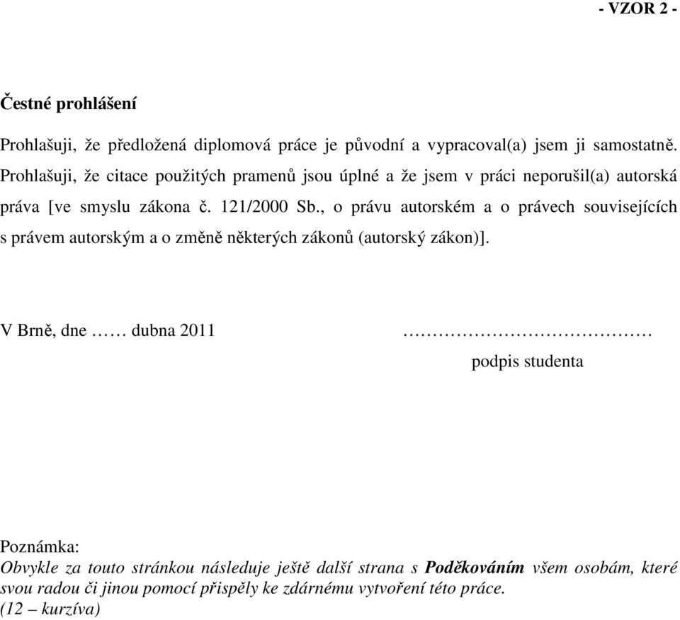 , o právu autorském a o právech souvisejících s právem autorským a o změně některých zákonů (autorský zákon)].