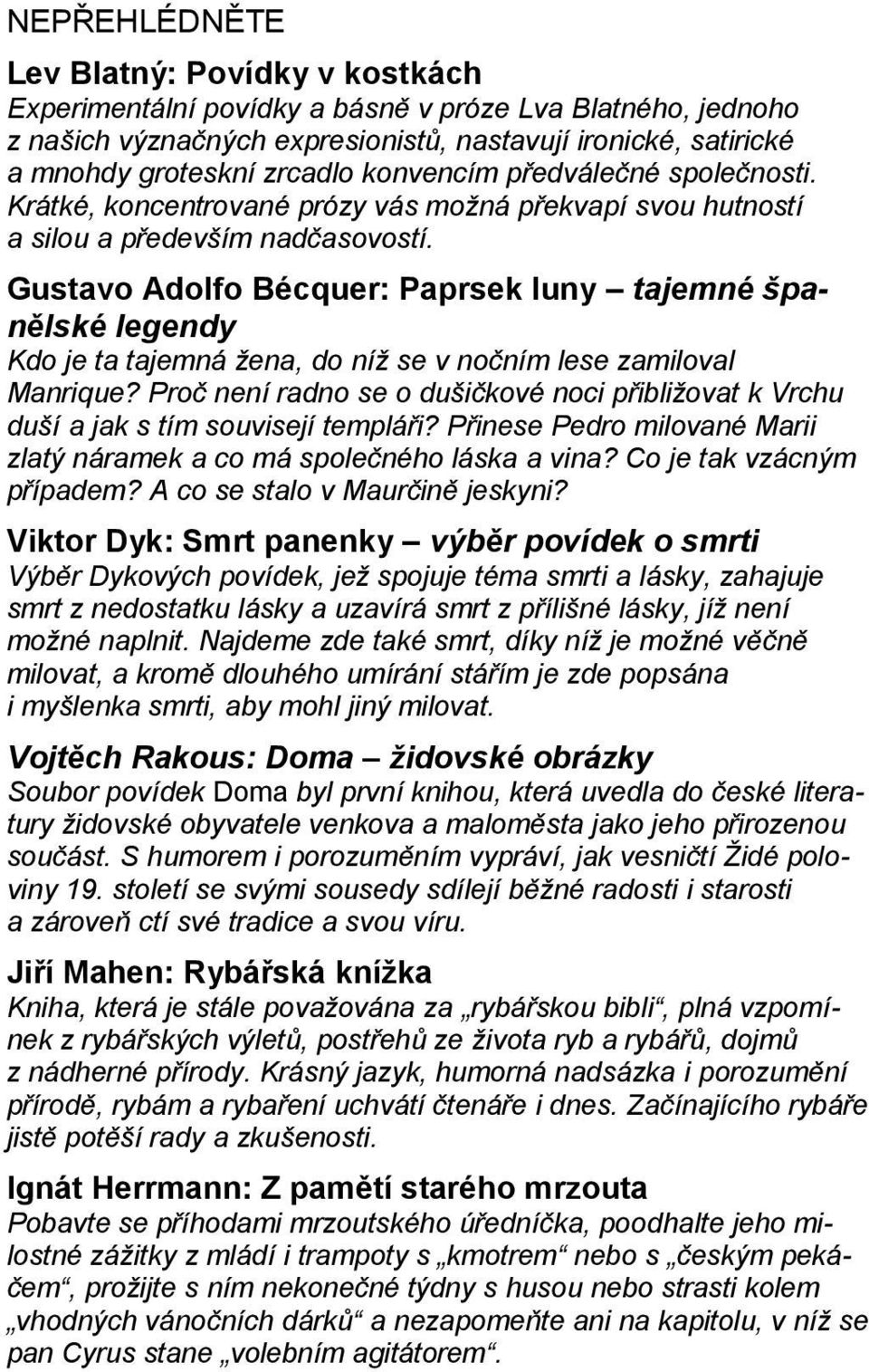 Gustavo Adolfo Bécquer: Paprsek luny tajemné španělské legendy Kdo je ta tajemná žena, do níž se v nočním lese zamiloval Manrique?