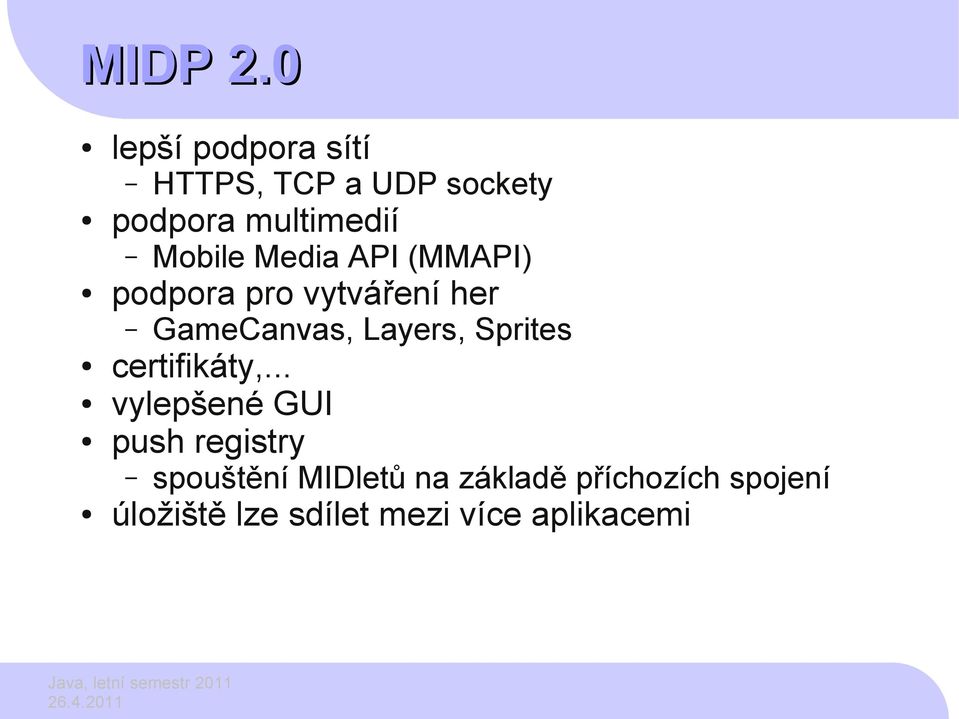 Mobile Media API (MMAPI) podpora pro vytváření her GameCanvas, Layers,