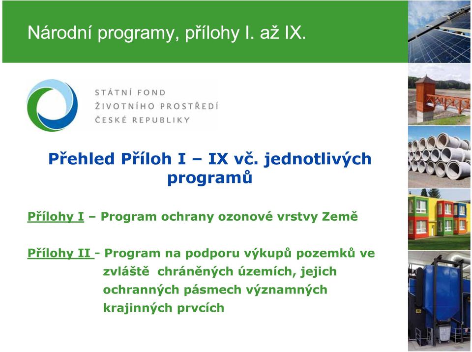 vrstvy Země Přílohy II - Program na podporu výkupů