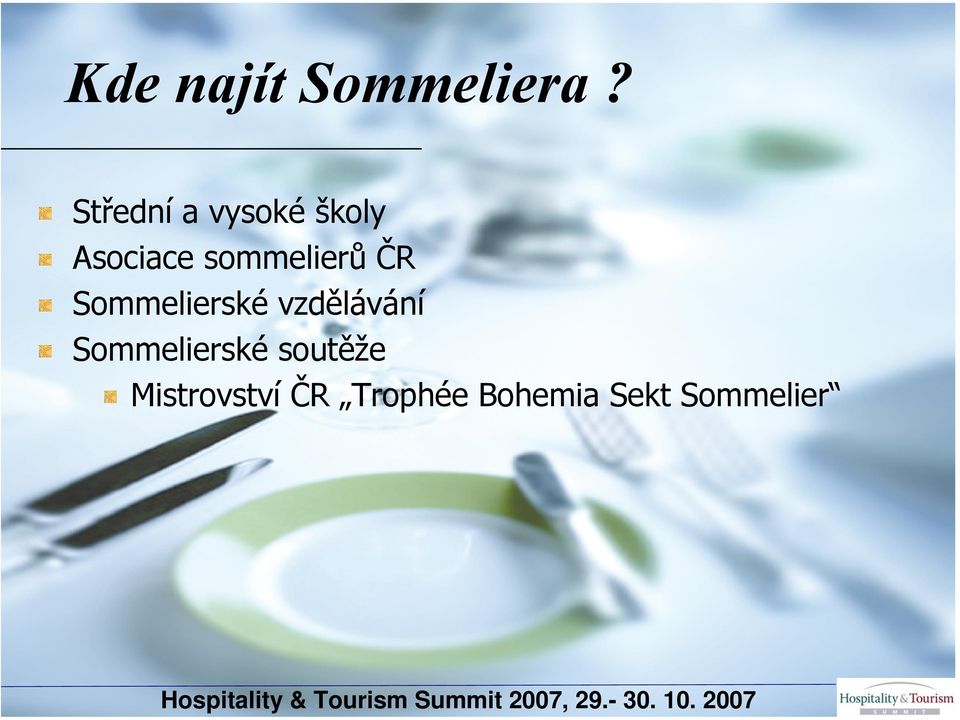 Sommelierské vzdělávání Sommelierské soutěže