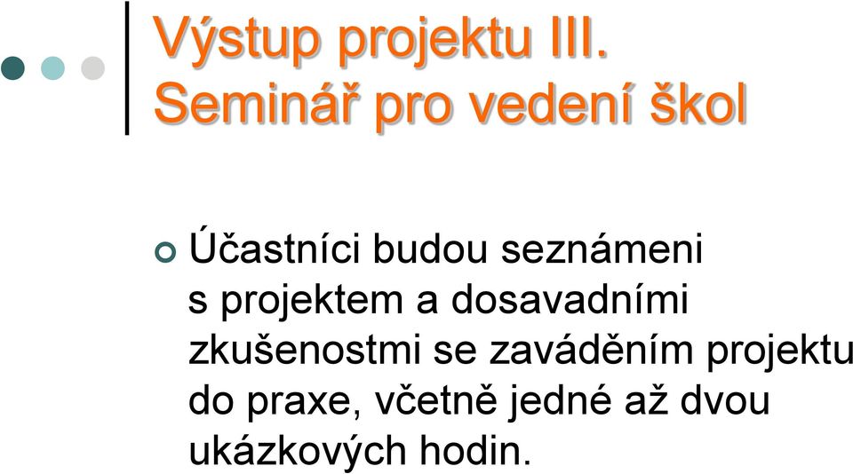 seznámeni s projektem a dosavadními