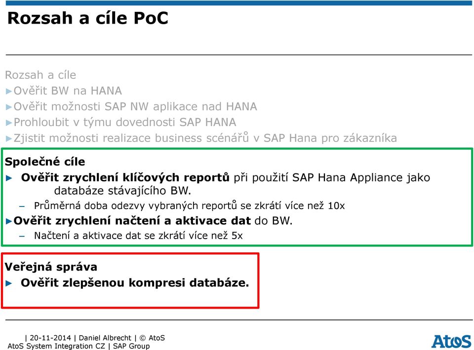 použití SAP Hana Appliance jako databáze stávajícího BW.