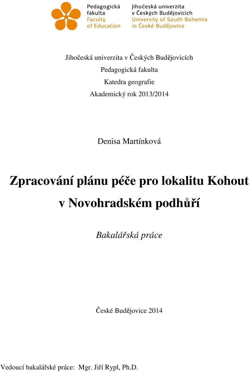 Zpracování plánu péče pro lokalitu Kohout v Novohradském podhůří