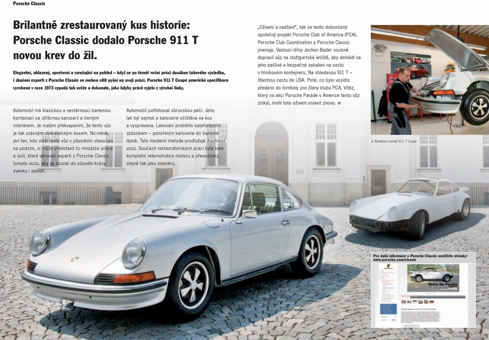 Porsche 911 T Coupé americké specifikace vyrobené v roce 1973 vypadá tak svěže a dokonale, jako kdyby právě vyjelo z výrobní linky.