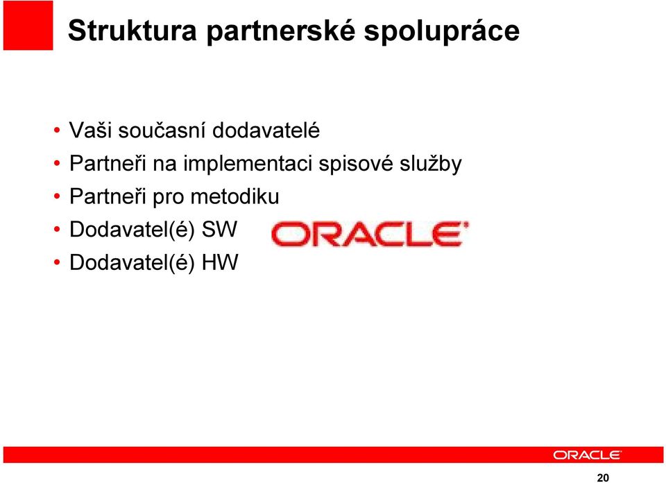 implementaci spisové služby Partneři