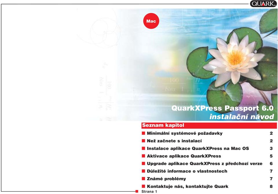 Instalace aplikace QuarkXPress na Mac OS 3 Aktivace aplikace QuarkXPress 5 Upgrade