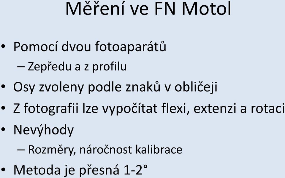 fotografii lze vypočítat flexi, extenzi a rotaci