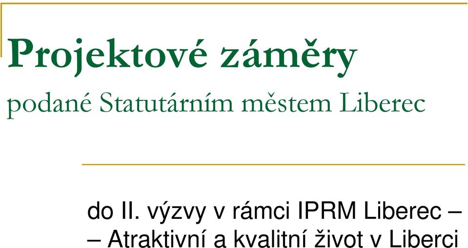 II. výzvy v rámci IPRM Liberec