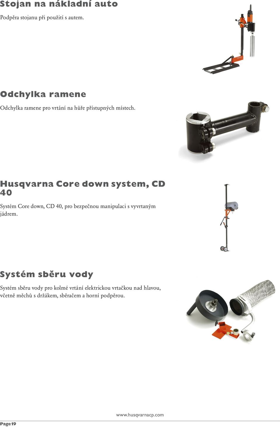 Husqvarna Core down system, CD 40 Systém Core down, CD 40, pro bezpečnou manipulaci s