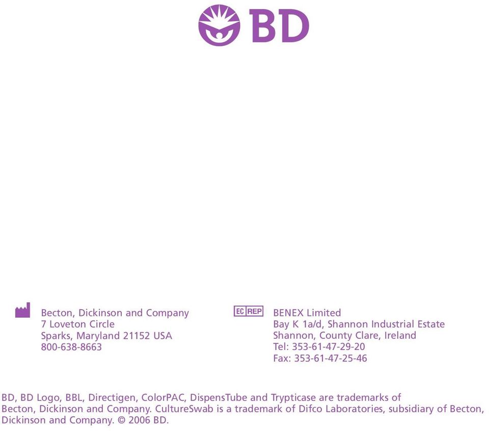 353-61-47-25-46 BD, BD Logo, BBL, Directigen, ColorPAC, DispensTube and Trypticase are trademarks of Becton,