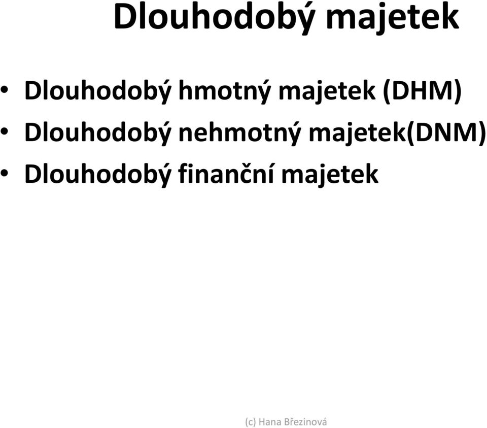 (DHM) Dlouhodobý nehmotný