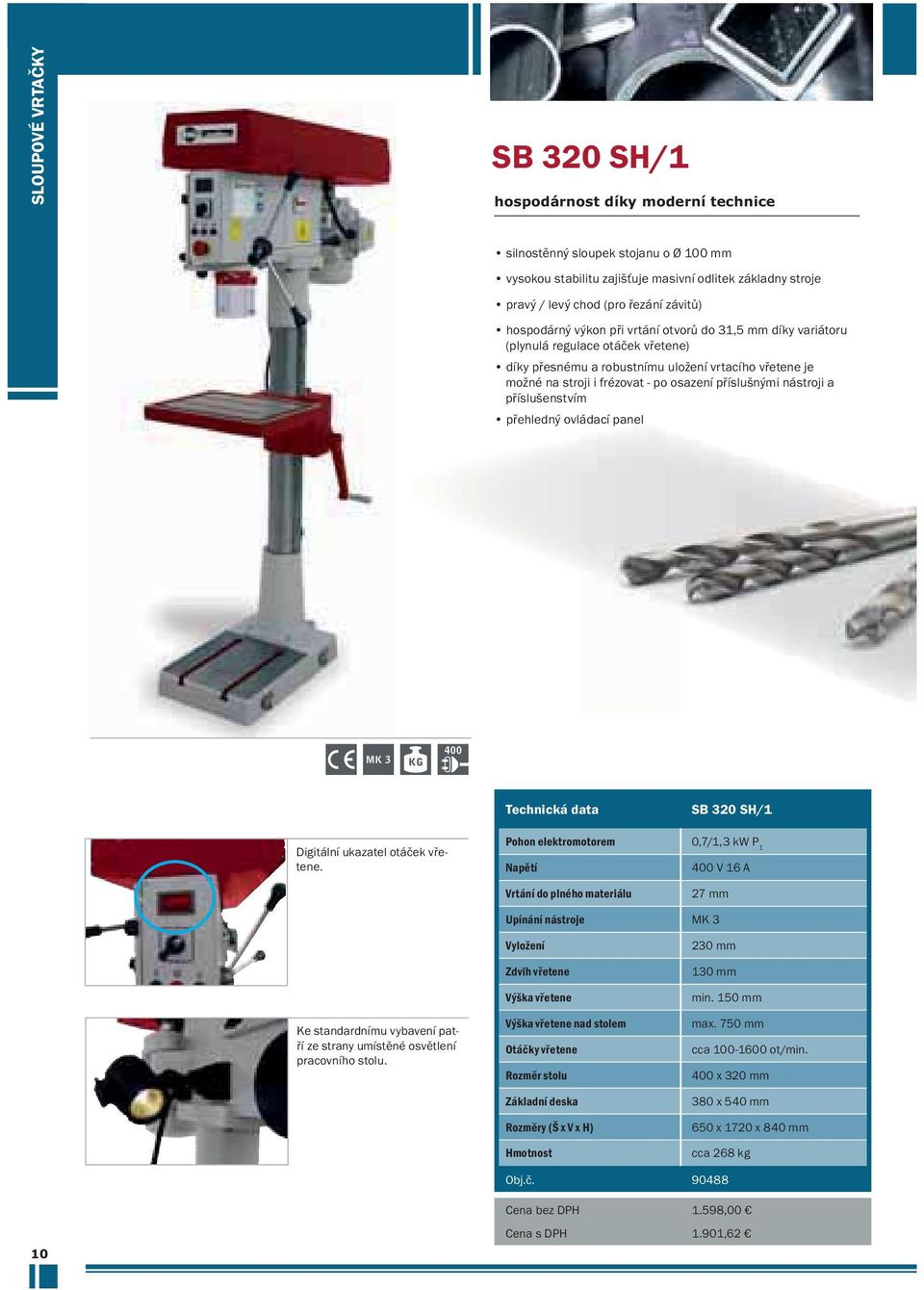 íslušnými nástroji a p íslušenstvím p ehledný ovládací panel KG Technická datasb 320 SH/1 Digitální ukazatel otá ek v etene.