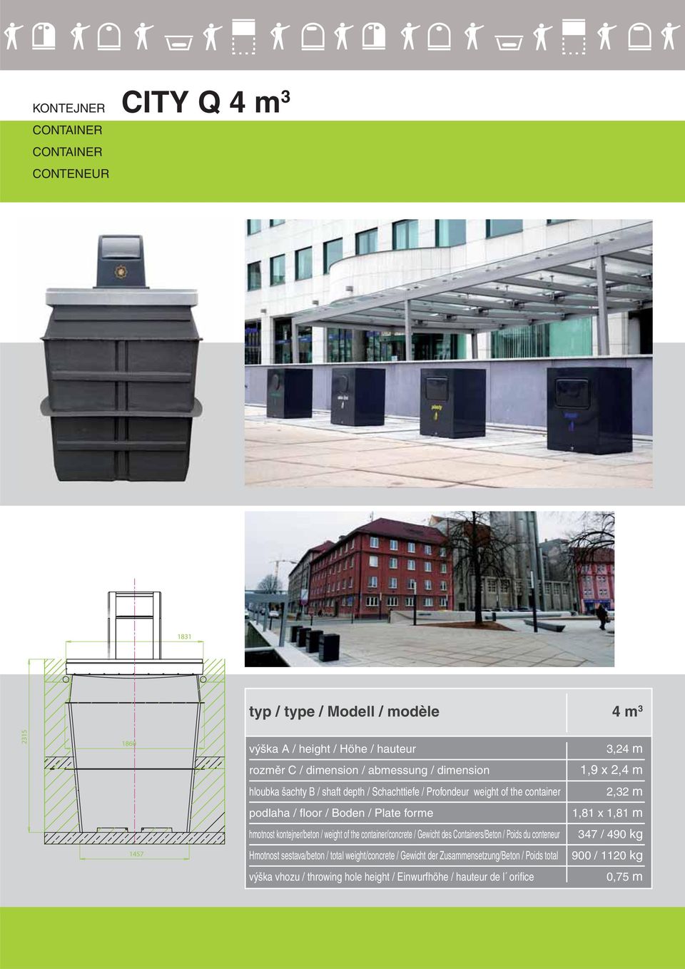 1,81 m hmotnost kontejner/beton / weight of the container/concrete / Gewicht des Containers/Beton / Poids du conteneur 347 / 490 kg 1457 Hmotnost sestava/beton