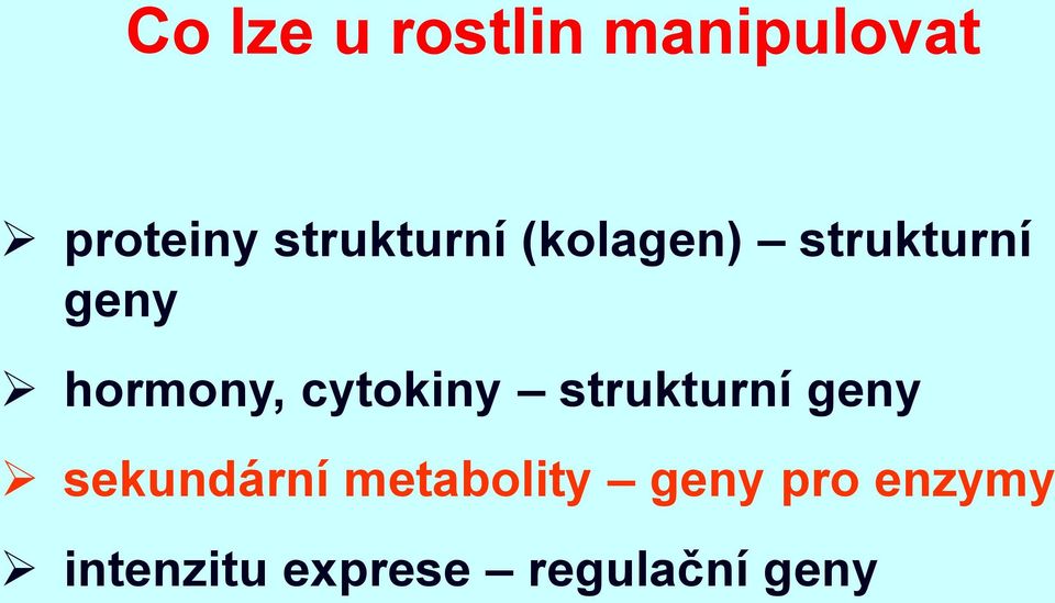 hormony, cytokiny strukturní geny sekundární