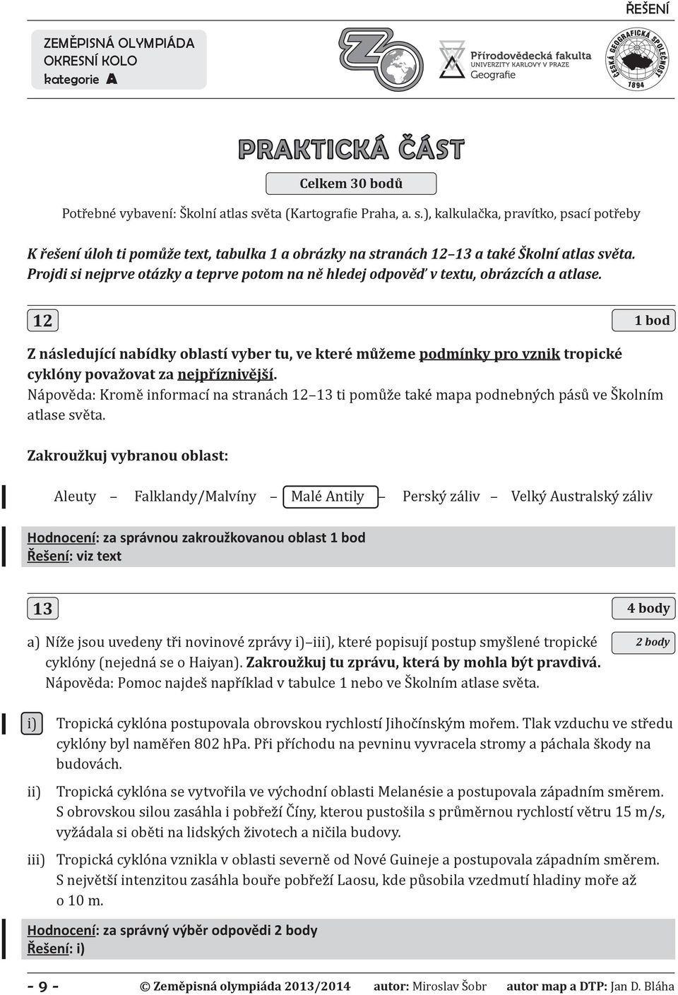 Projdi si nejprve otázky a teprve potom na ně hledej odpověď v textu, obrázcích a atlase.