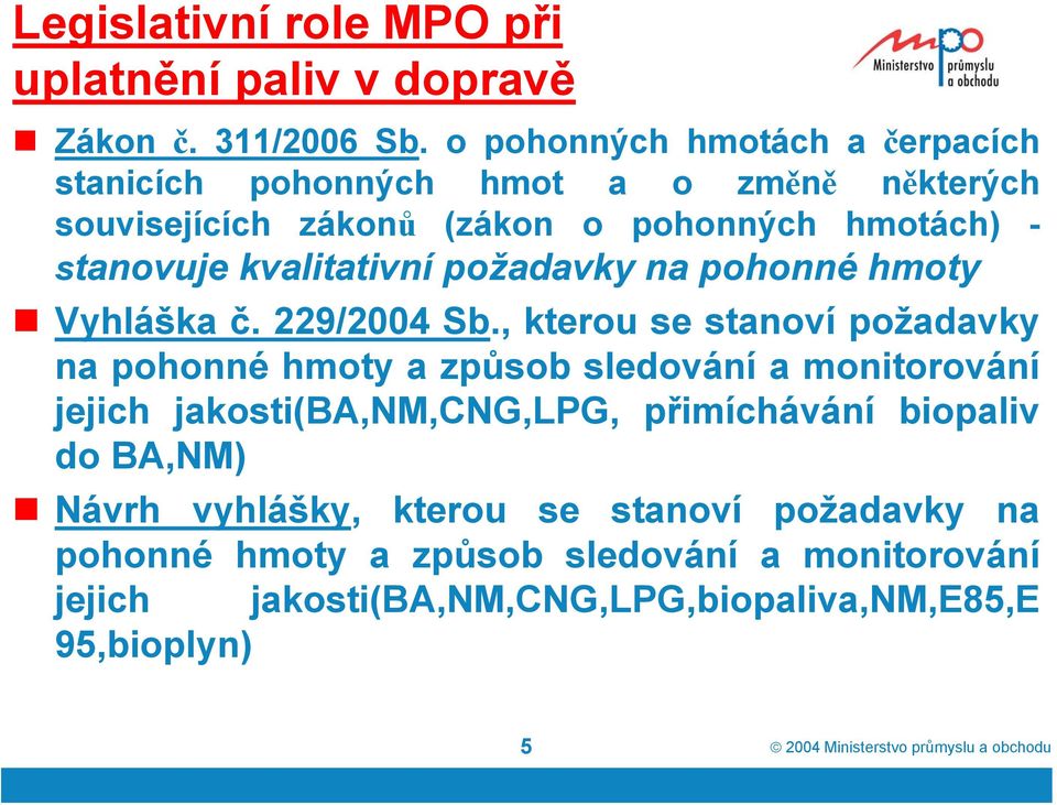 požadavky na pohonné hmoty Vyhláška č. 229/2004 Sb.