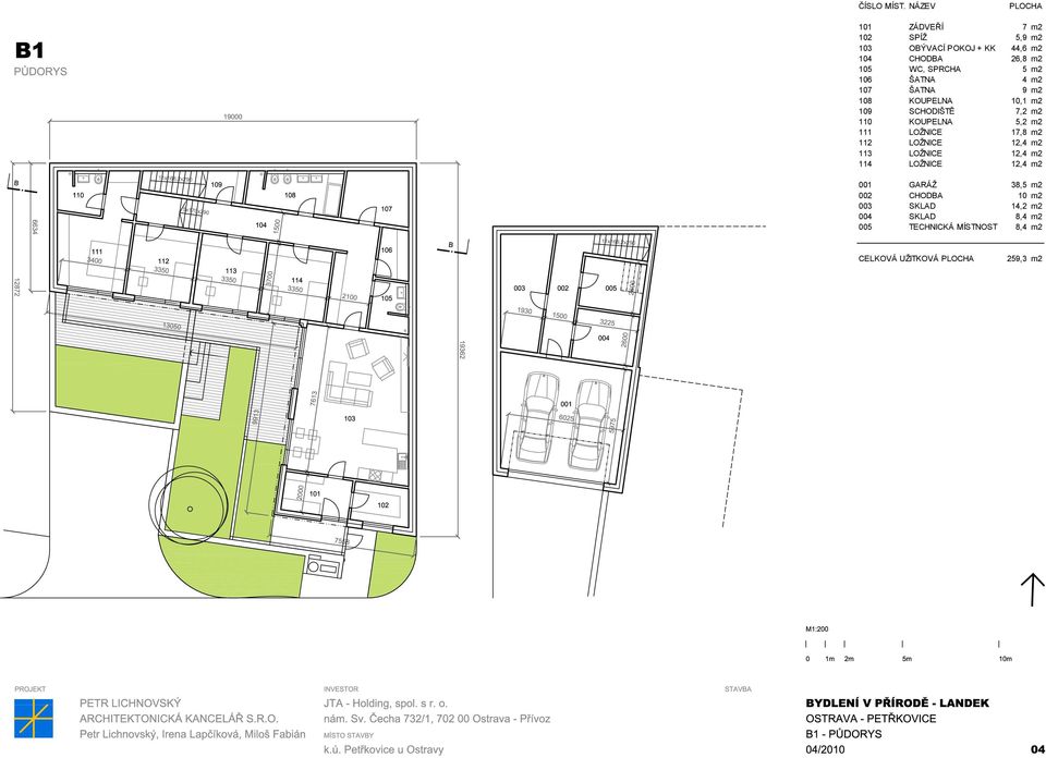 SPRCHA 5 m2 106 ŠATNA 4 m2 107 ŠATNA 9 m2 108 KOUPELNA 10,1 m2 109 SCHODIŠTĚ 7,2 m2 110 KOUPELNA 5,2 m2 111