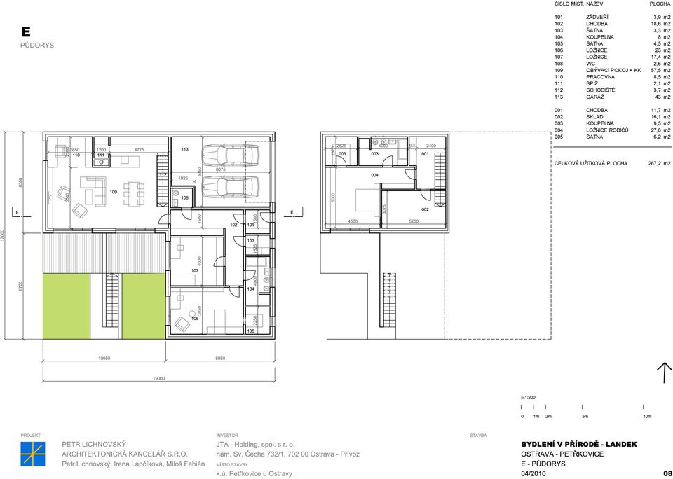 m2 106 LOŽNICE 23 m2 107 LOŽNICE 17,4 m2 108 WC 2,6 m2 109 OBÝVACÍ POKOJ + KK 57,5 m2 110 PRACOVNA