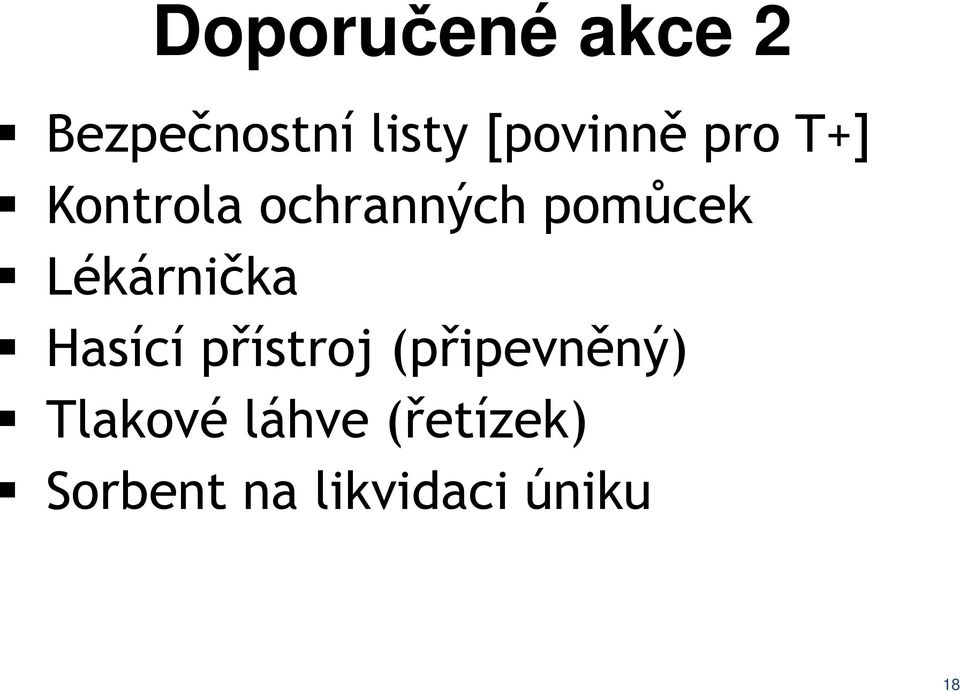 pomůcek Lékárnička Hasící přístroj