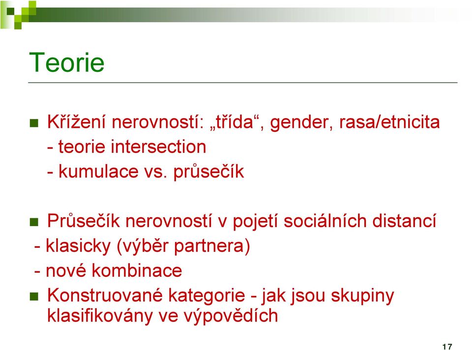 průsečík Průsečík nerovností v pojetí sociálních distancí -