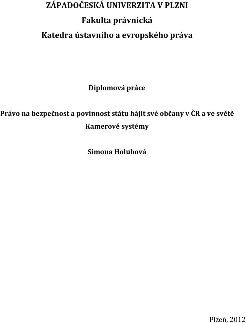 Právo na bezpečnost a povinnost státu hájit své občany