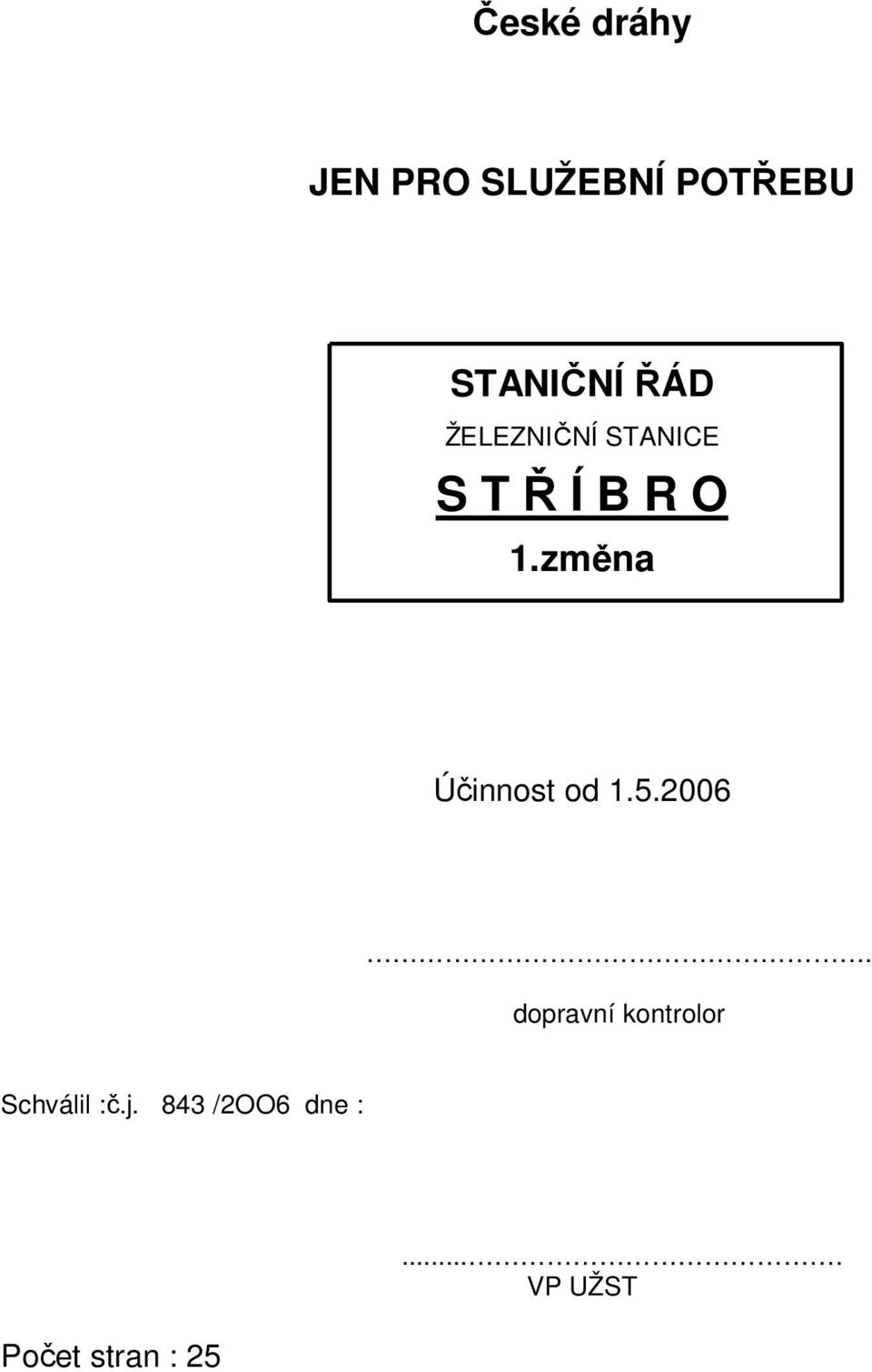 změna Účinnost od 1.5.2006.