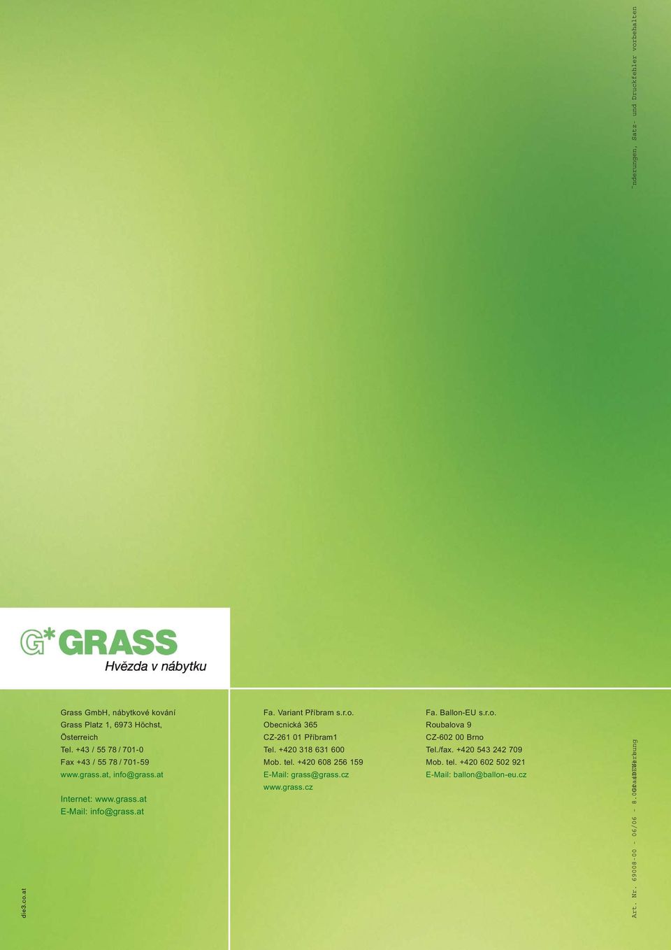 grass.at, info@grass.at E-Mail: grass@grass.cz E-Mail: ballon@ballon-eu.cz www.grass.cz Internet: www.grass.at E-Mail: info@grass.at Art. Nr.