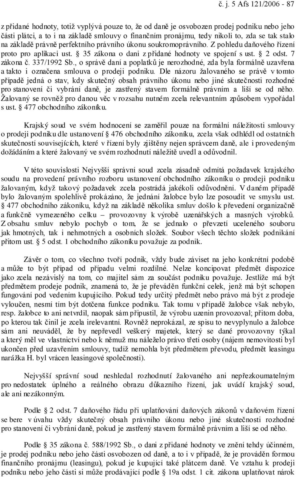 337/1992 Sb., o správě daní a poplatků je nerozhodné, zda byla formálně uzavřena a takto i označena smlouva o prodeji podniku.