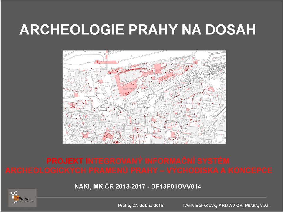 VÝCHODISKA A KONCEPCE NAKI, MK ČR 2013-2017 -