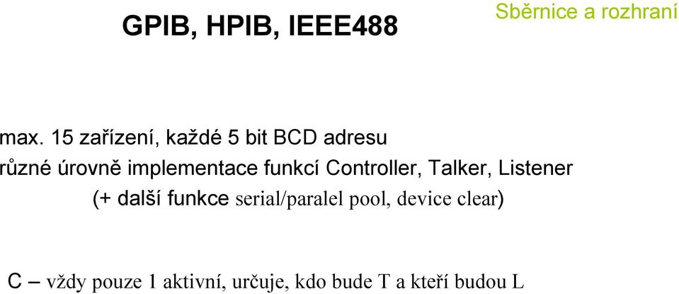 implementace funkcí Controller, Talker, Listener (+ další