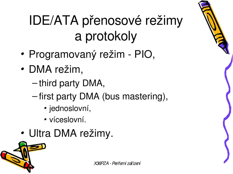 third party DMA, first party DMA (bus