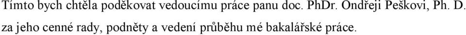 Ondřeji Peškovi, Ph. D.