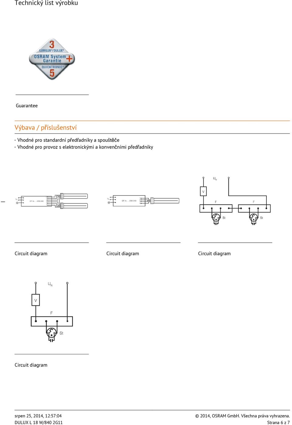 a konvenčními předřadníky Circuit diagram Circuit diagram