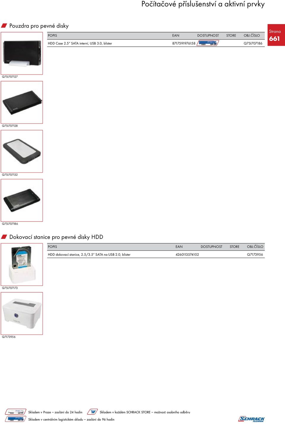 Q7SI707132 Q7SI707186 w Dokovací stanice pro pevné disky HDD HDD