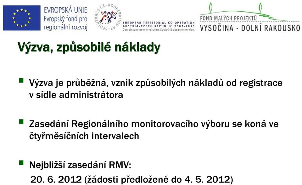 Regionálního monitorovacího výboru se koná ve čtyřměsíčních