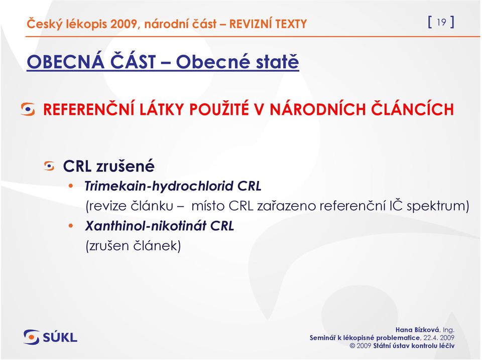 zrušené Trimekain-hydrochlorid CRL (revize článku místo CRL